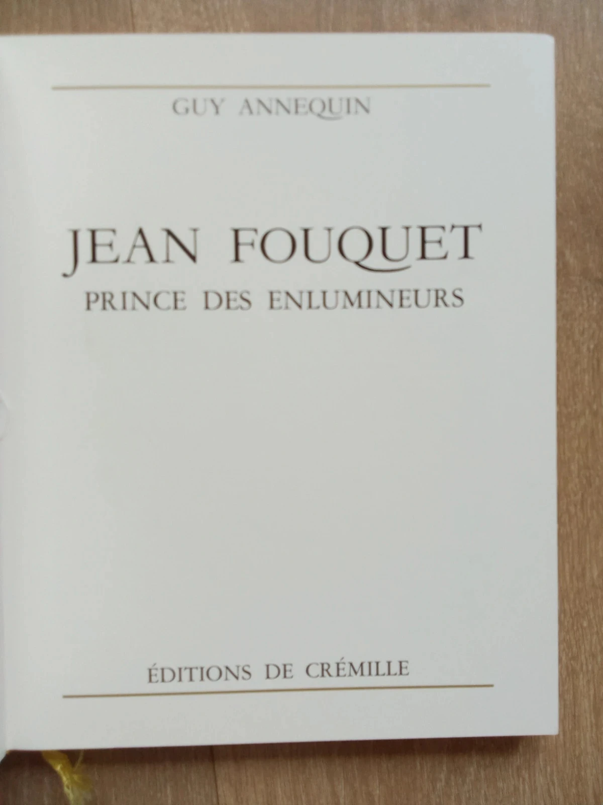 Jean Fouquet, prince des enlumineurs, par Guy Annequin